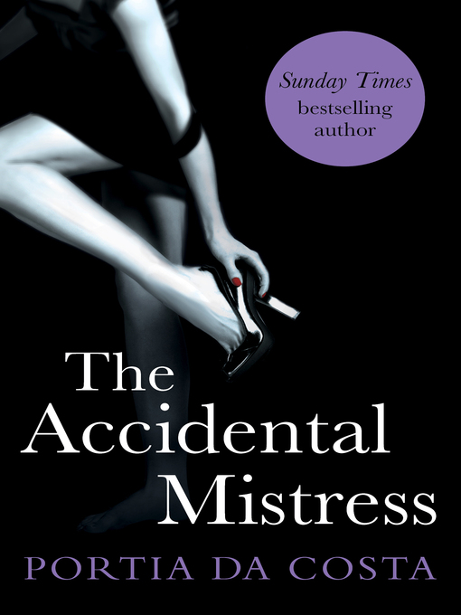 Title details for The Accidental Mistress by Portia Da Costa - Available